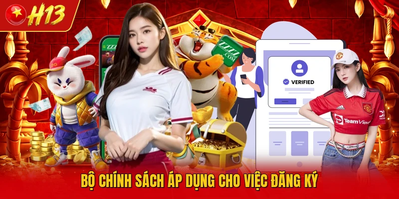 Bộ chính sách áp dụng cho việc đăng ký
