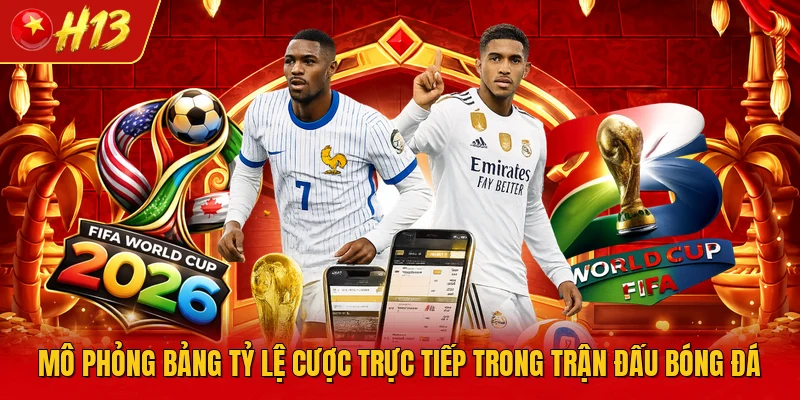 Mô phỏng bảng tỷ lệ cược trực tiếp trong trận đấu bóng đá 