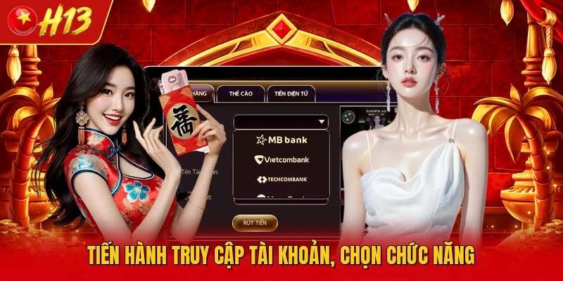 Tiến hành truy cập tài khoản, chọn chức năng
